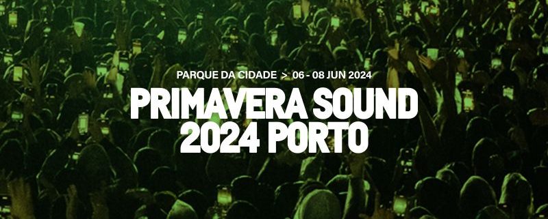 Primavera Sound Porto 2024